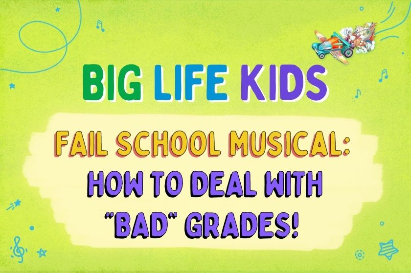 episode-60-fail-school-musical-how-to-deal-with-bad-grades-big