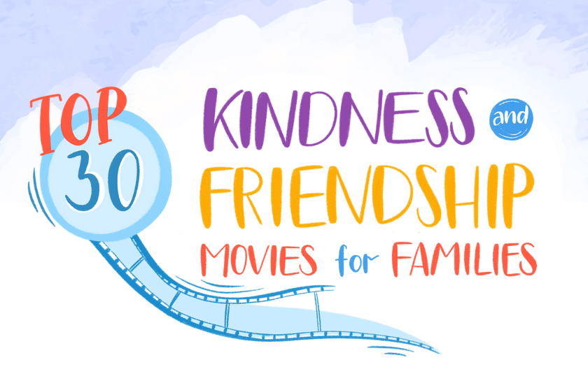 Top 30 Kindness and Friendship Movies for Families