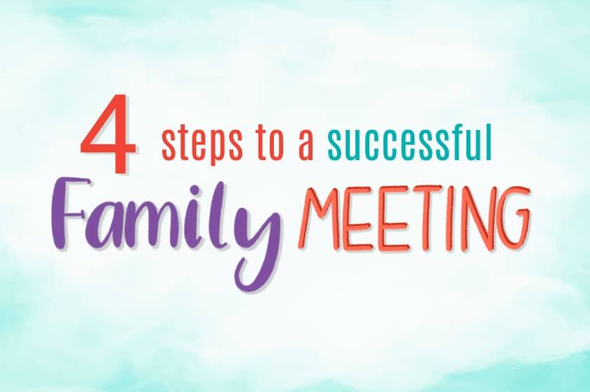 4 Steps To a Successful Family Meeting