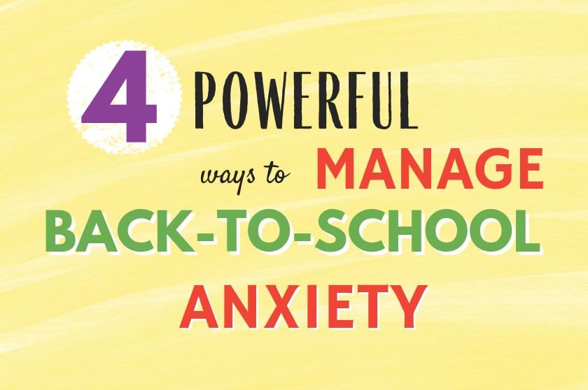4 Powerful Ways to Manage Back-to-School Anxiety in Children