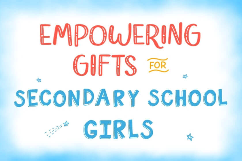 Top 15 Best Gifts for Secondary School Girls