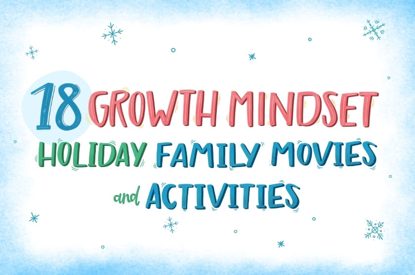 18 Growth Mindset Holiday Family Movies and Activities