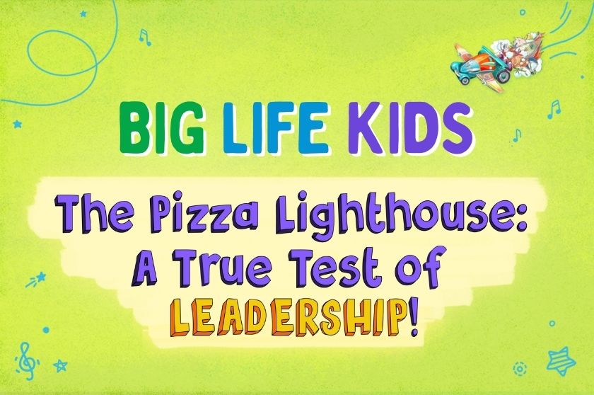 Episode 53: The Pizza Lighthouse: A True Test of LEADERSHIP!