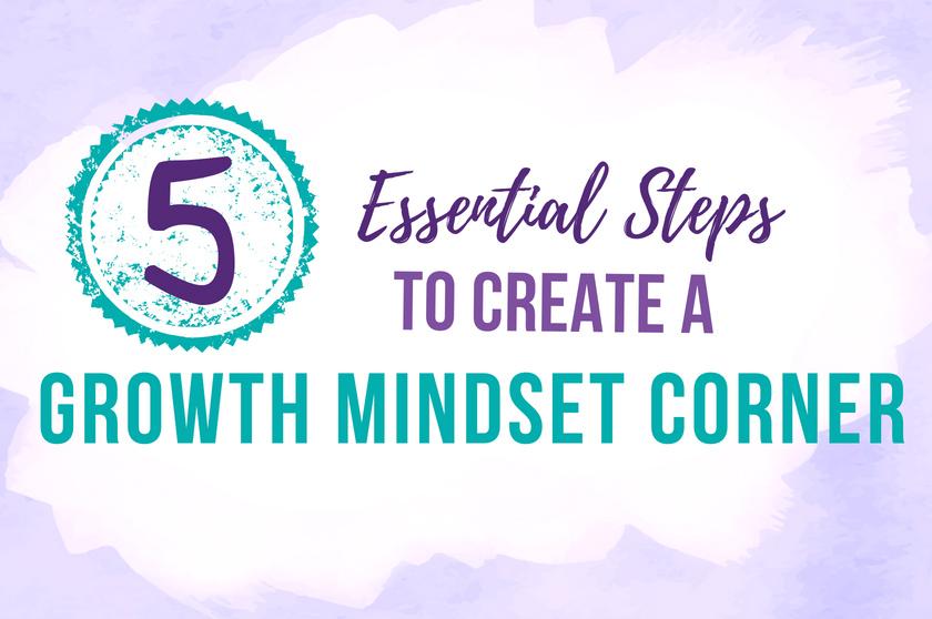 5 Essential Steps to Create a Growth Mindset Corner