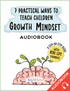 Growth Mindset Parenting Guide Audiobook